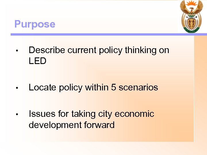 Purpose • Describe current policy thinking on LED • Locate policy within 5 scenarios