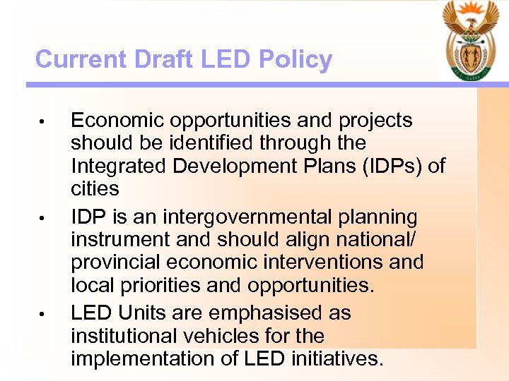 Current Draft LED Policy • • • Economic opportunities and projects should be identified