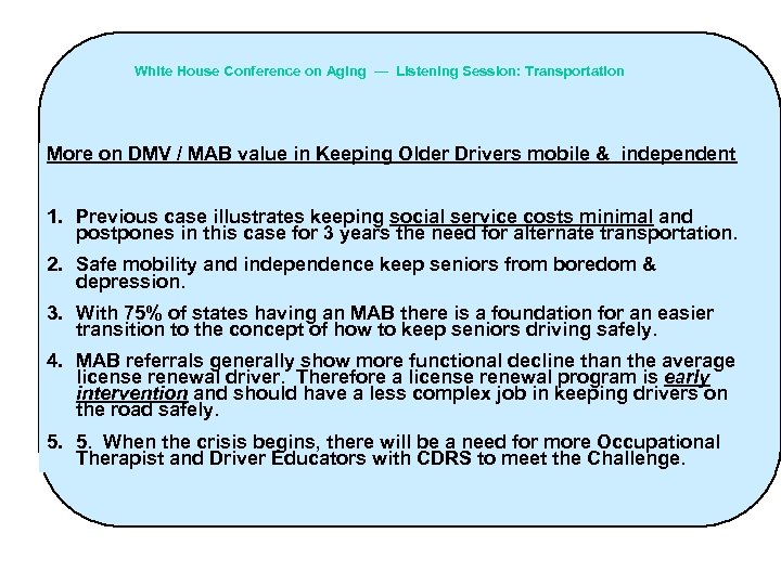 White House Conference on Aging — Listening Session: Transportation More on DMV / MAB