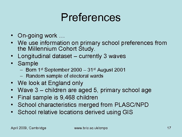 Preferences • On-going work … • We use information on primary school preferences from