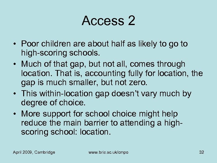 Access 2 • Poor children are about half as likely to go to high-scoring
