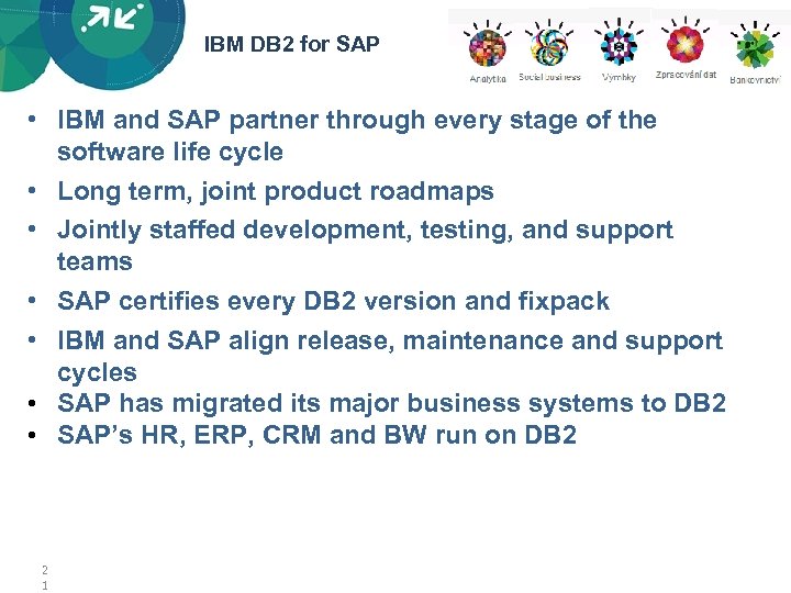 IBM DB 2 for SAP • IBM and SAP partner through every stage of