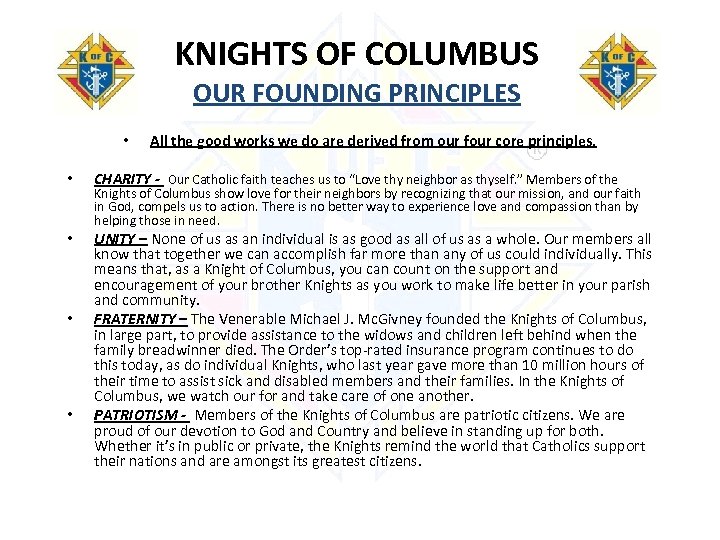 KNIGHTS OF COLUMBUS OUR FOUNDING PRINCIPLES • All the good works we do are