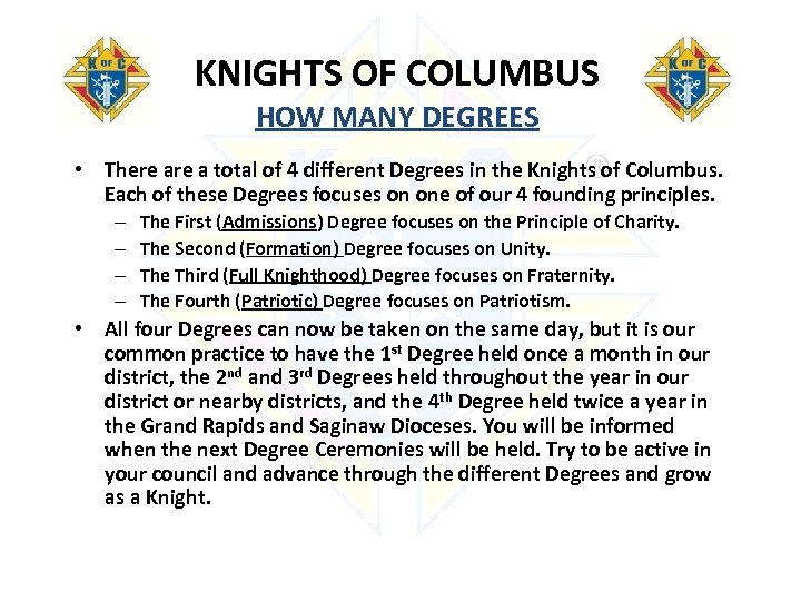 KNIGHTS OF COLUMBUS HOW MANY DEGREES • There a total of 4 different Degrees