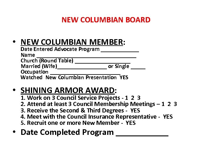 NEW COLUMBIAN BOARD • NEW COLUMBIAN MEMBER: Date Entered Advocate Program _______ Name _________________