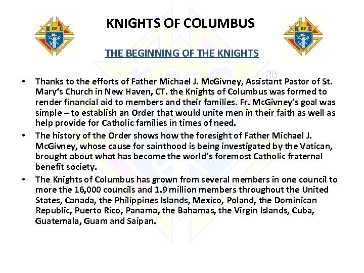 KNIGHTS OF COLUMBUS THE BEGINNING OF THE KNIGHTS • • • Thanks to the