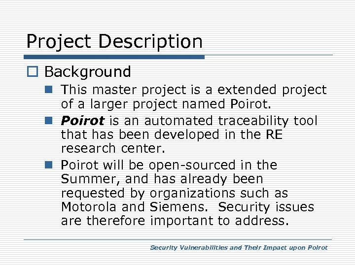 Project Description o Background n This master project is a extended project of a