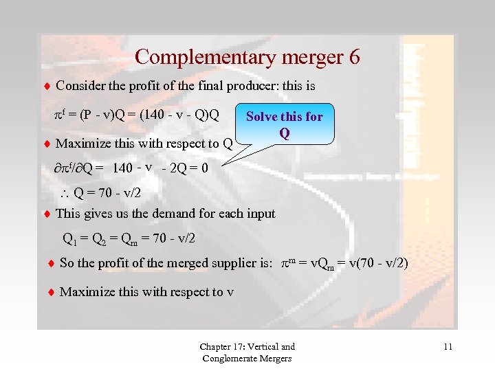 Complementary merger 6 Consider the profit of the final producer: this is pf =