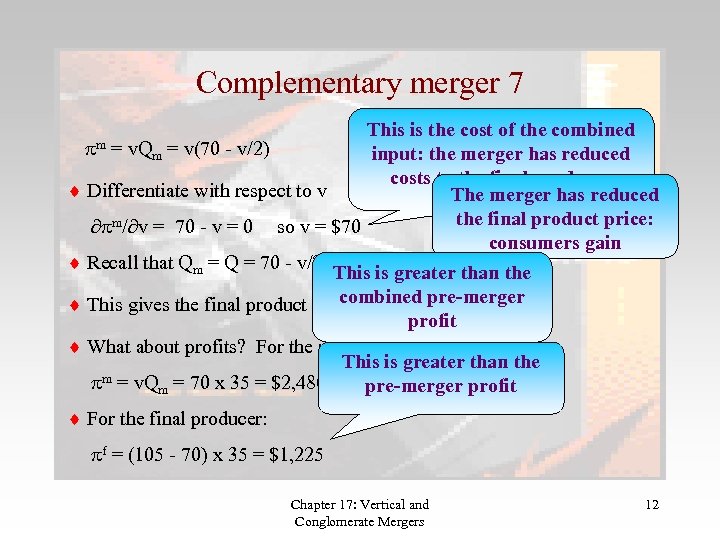 Complementary merger 7 This is the cost of the combined pm = v. Qm