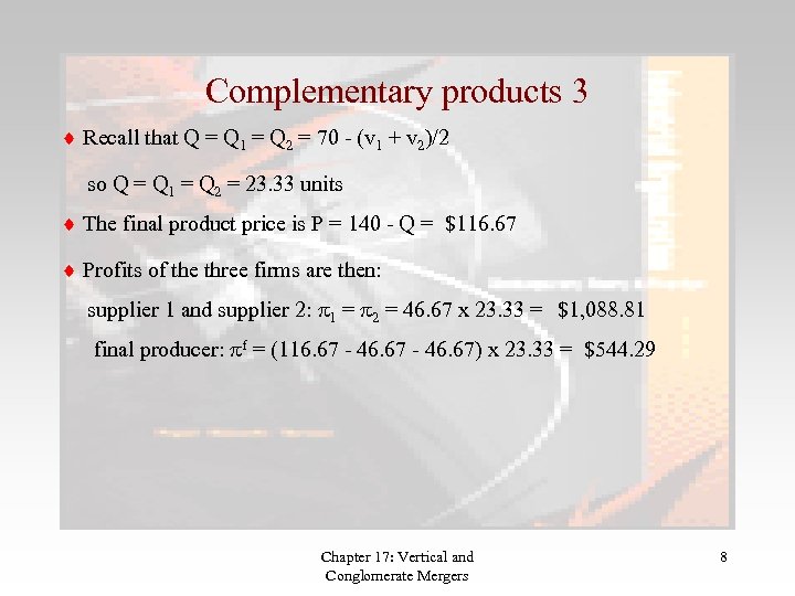 Complementary products 3 Recall that Q = Q 1 = Q 2 = 70