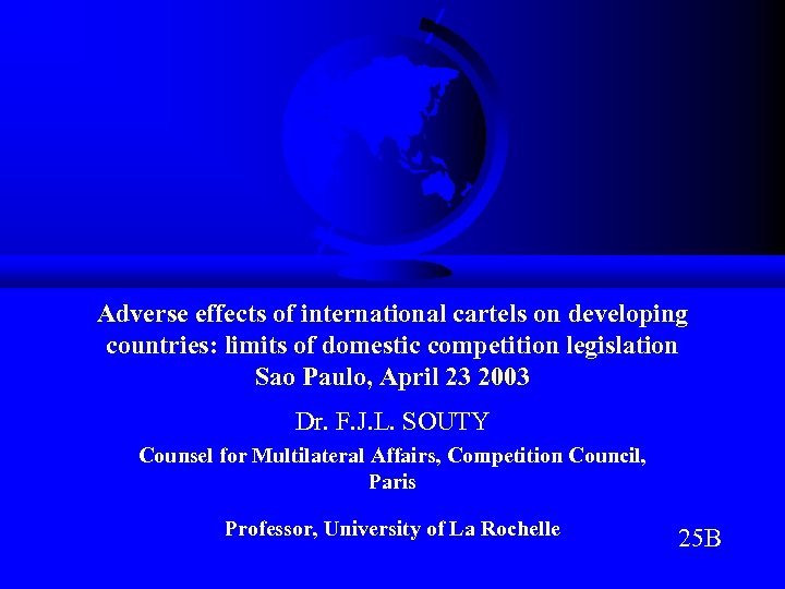 Adverse effects of international cartels on developing countries: limits of domestic competition legislation Sao