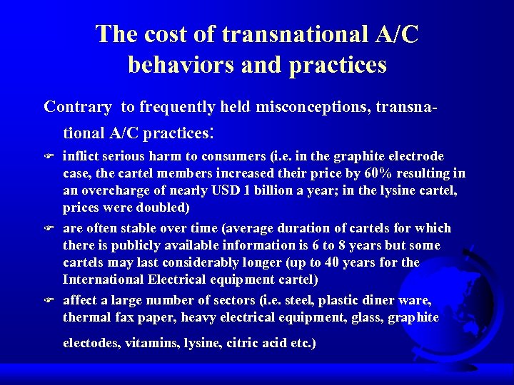 The cost of transnational A/C behaviors and practices Contrary to frequently held misconceptions, transnational