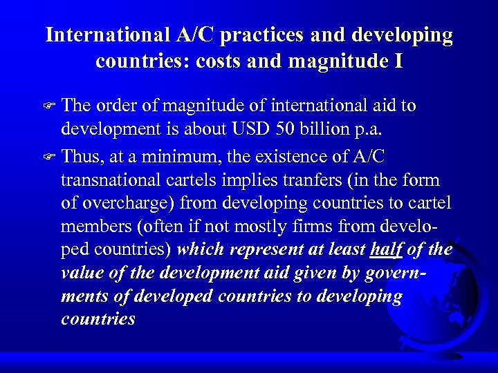 International A/C practices and developing countries: costs and magnitude I The order of magnitude