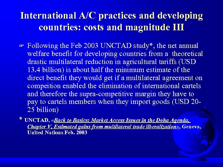 International A/C practices and developing countries: costs and magnitude III F Following the Feb