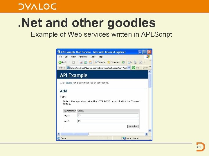 . Net and other goodies Example of Web services written in APLScript 