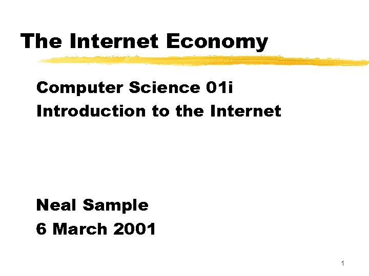 The Internet Economy Computer Science 01 i Introduction to the Internet Neal Sample 6