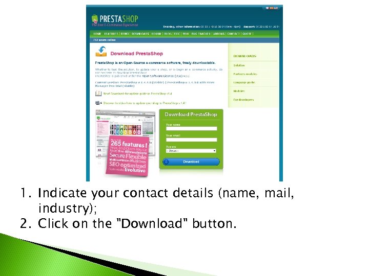1. Indicate your contact details (name, mail, industry); 2. Click on the 
