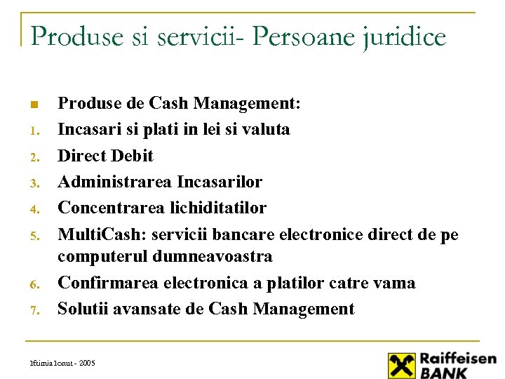 Produse si servicii- Persoane juridice n 1. 2. 3. 4. 5. 6. 7. Produse