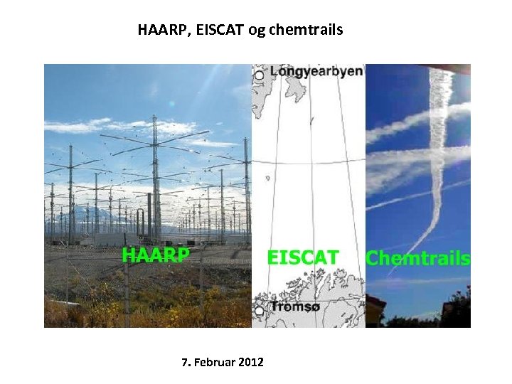 HAARP, EISCAT og chemtrails 7. Februar 2012 