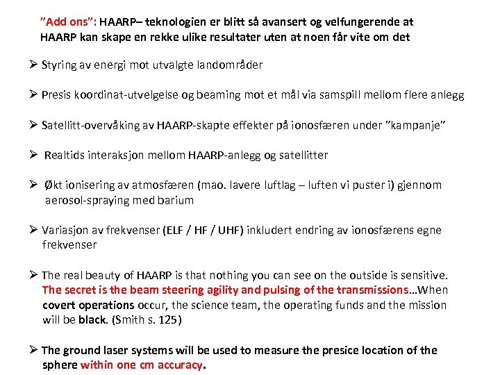 ”Add ons”: HAARP– teknologien er blitt så avansert og velfungerende at HAARP kan skape