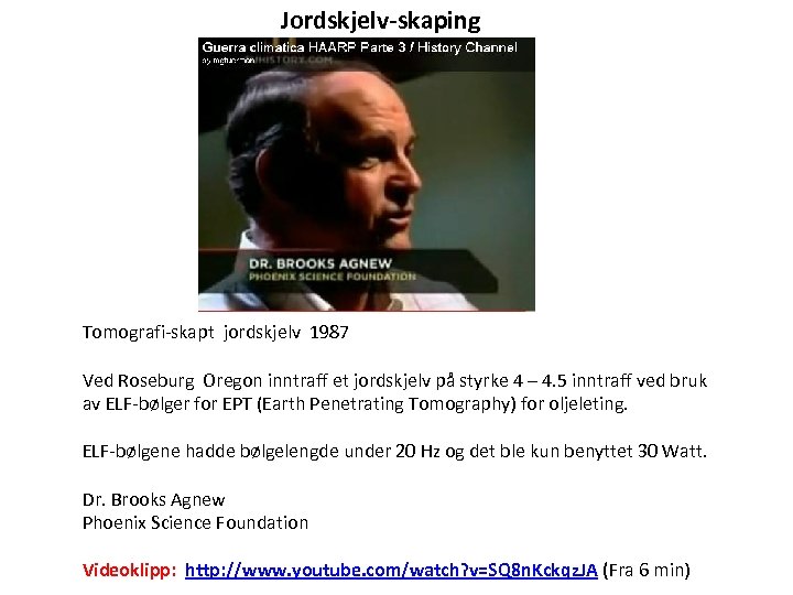 Jordskjelv-skaping Tomografi-skapt jordskjelv 1987 Ved Roseburg Oregon inntraff et jordskjelv på styrke 4 –