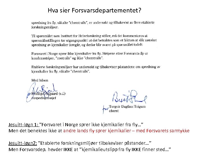 Hva sier Forsvarsdepartementet? Jesuitt-løgn 1: ”Forsvaret i Norge sprer ikke kjemikalier fra fly…” Men