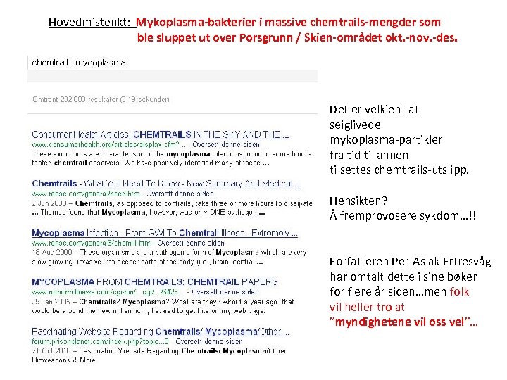 Hovedmistenkt: Mykoplasma-bakterier i massive chemtrails-mengder som ble sluppet ut over Porsgrunn / Skien-området okt.