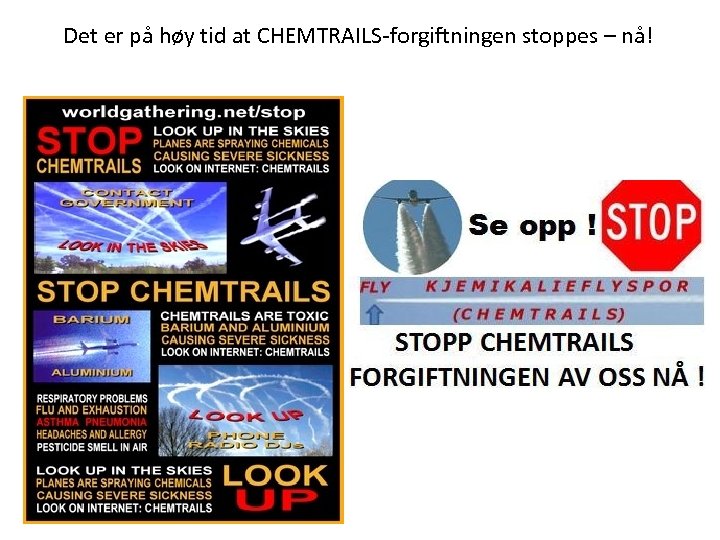 Det er på høy tid at CHEMTRAILS-forgiftningen stoppes – nå! 