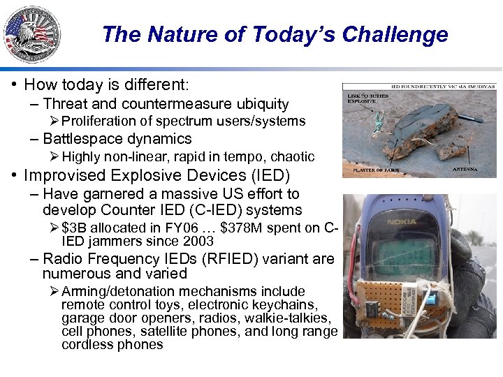 The Nature of Today’s Challenge • How today is different: – Threat and countermeasure