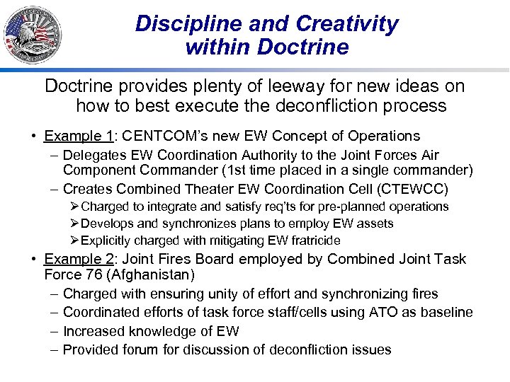 Discipline and Creativity within Doctrine provides plenty of leeway for new ideas on how