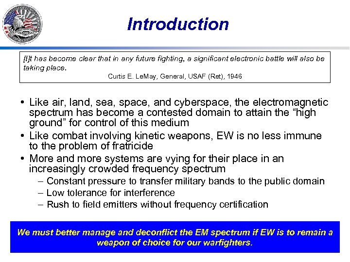 Introduction [I]t has become clear that in any future fighting, a significant electronic battle