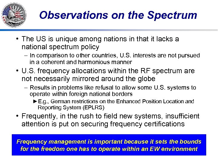 Observations on the Spectrum • The US is unique among nations in that it