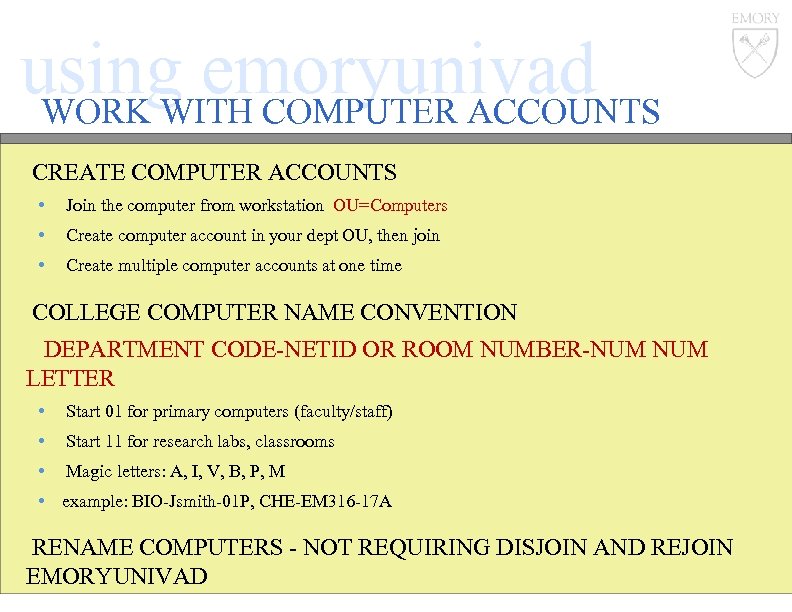 using emoryunivad WORK WITH COMPUTER ACCOUNTS CREATE COMPUTER ACCOUNTS • Join the computer from