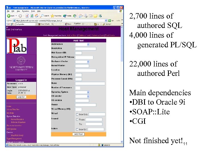 2, 700 lines of authored SQL 4, 000 lines of generated PL/SQL 22, 000