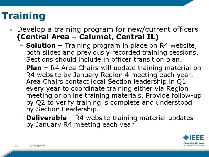 Training Develop a training program for new/current officers (Central Area – Calumet, Central IL)