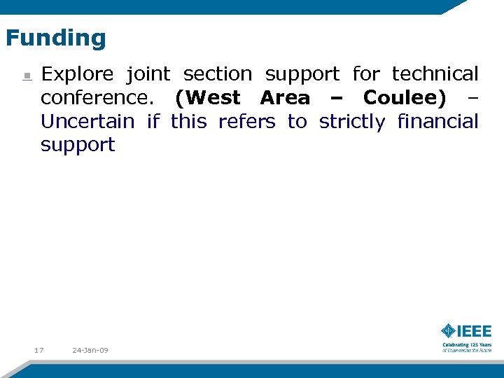Funding Explore joint section support for technical conference. (West Area – Coulee) – Uncertain
