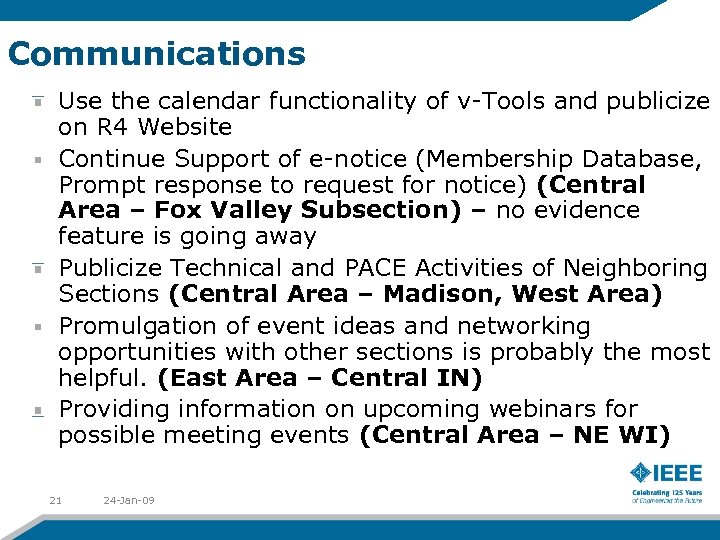 Communications Use the calendar functionality of v-Tools and publicize on R 4 Website Continue
