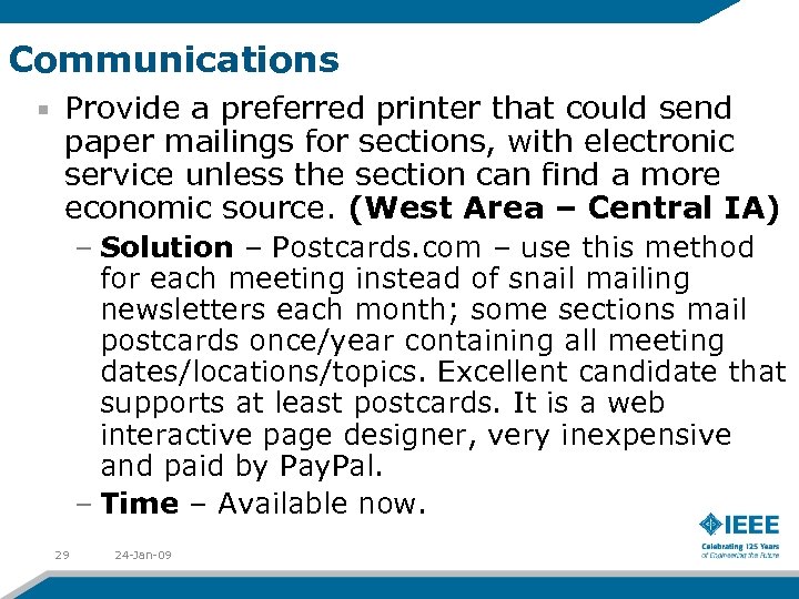 Communications Provide a preferred printer that could send paper mailings for sections, with electronic