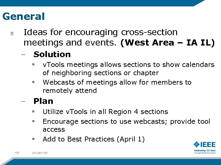 General Ideas for encouraging cross-section meetings and events. (West Area – IA IL) –