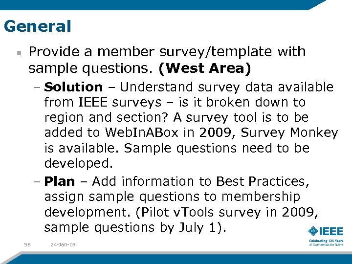 General Provide a member survey/template with sample questions. (West Area) – Solution – Understand