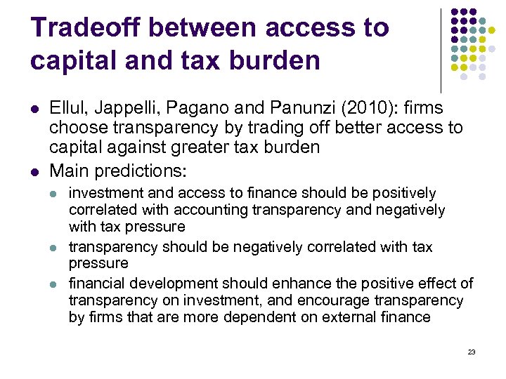 Tradeoff between access to capital and tax burden l l Ellul, Jappelli, Pagano and