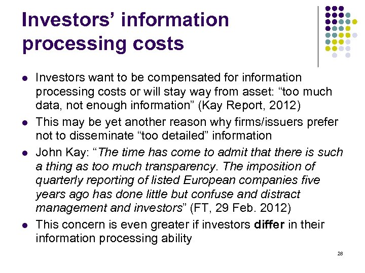 Investors’ information processing costs l l Investors want to be compensated for information processing