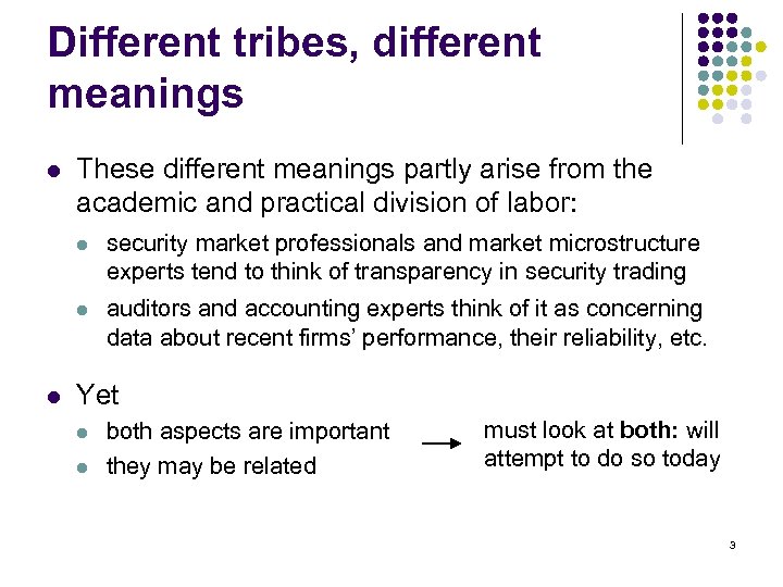 Different tribes, different meanings l These different meanings partly arise from the academic and