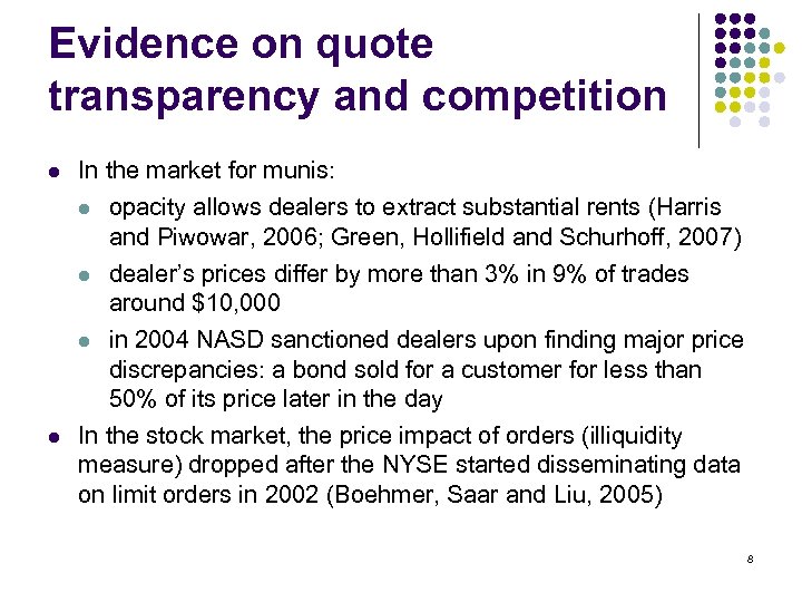 Evidence on quote transparency and competition l l In the market for munis: l
