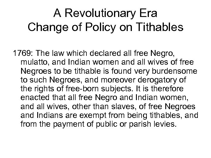 A Revolutionary Era Change of Policy on Tithables 1769: The law which declared all