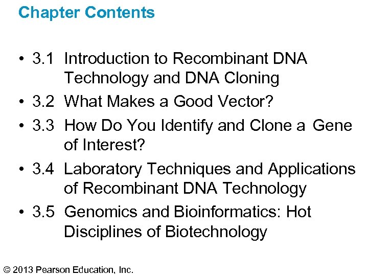 Chapter Contents • 3. 1 Introduction to Recombinant DNA Technology and DNA Cloning •