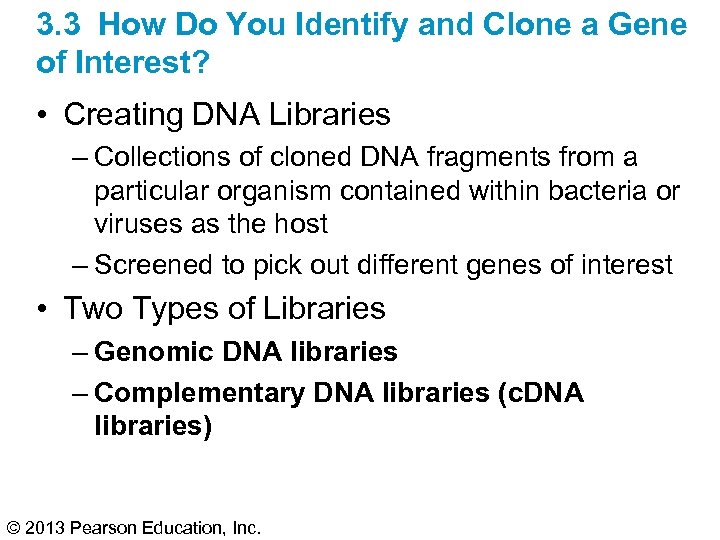 3. 3 How Do You Identify and Clone a Gene of Interest? • Creating