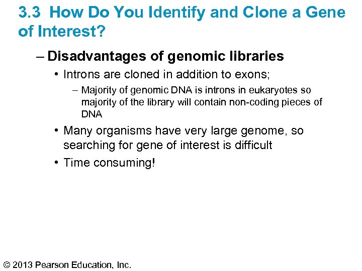 3. 3 How Do You Identify and Clone a Gene of Interest? – Disadvantages