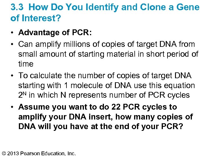 3. 3 How Do You Identify and Clone a Gene of Interest? • Advantage