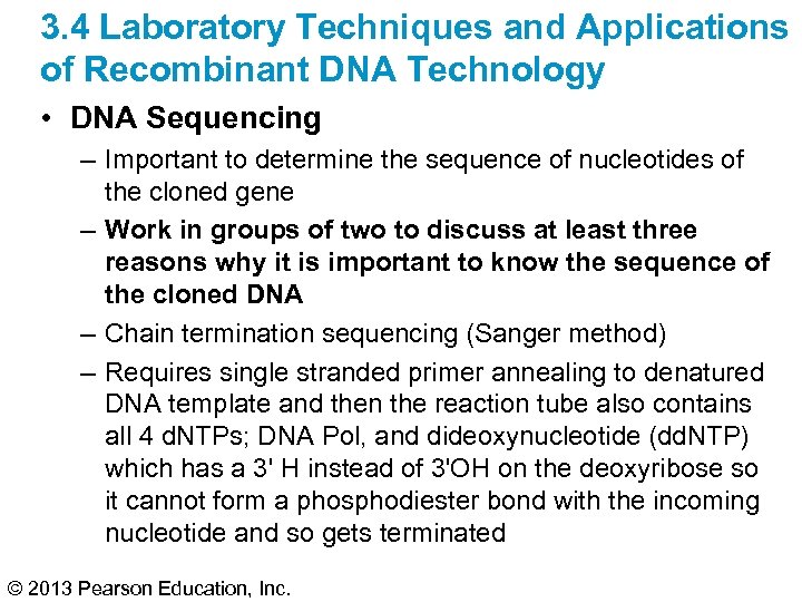 3. 4 Laboratory Techniques and Applications of Recombinant DNA Technology • DNA Sequencing –